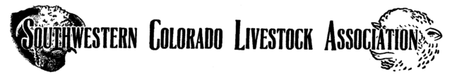 Southwestern Colorado Livestock Association, Agricultural Organization, Cortez, Montezuma County, Southwest Colorado, Colorado, Endorsement, Support, Volunteer, Events, Election 23